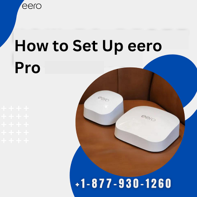 How to Set up Eero Pro | +1-877-930-1260| Eero Support